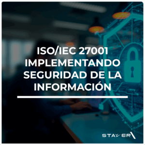 ISO/IEC 27001 Implementando Seguridad de la Información